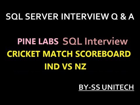 pine labs SQL Interview Questions | SQL Server | cricket scoreboard in ...