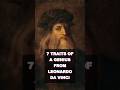 7 traits of genius from Leonardo da Vinci