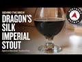 Dragon&#39;s Silk Imperial Stout (Aged on Bourbon-Soaked Oak) | Behind the Brew