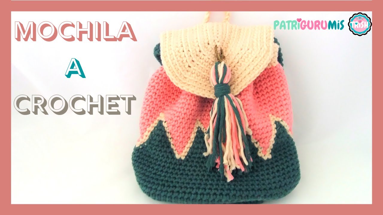 🎒MOCHILA EN CROCHET🎒NIVEL INTERMEDIO🎒 - YouTube