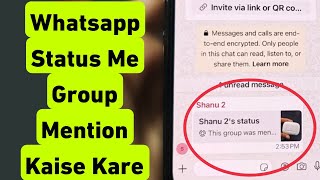 Whatsapp Status Me Group Mention Kaise Kare  How To Mention Group In Whatsapp Status