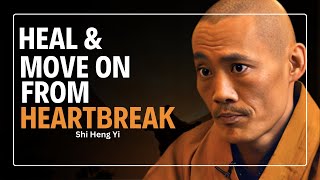 Celebrity How to Heal from a Broken Heart and Move On Shi Heng Yi Net Worth