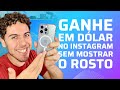 Ganhe em DÓLAR no Instagram Sem Mostrar Rosto! Meus Alunos Já Passam de US$1.000/Mês com Esse Método