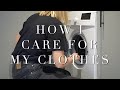 How I Care For My Clothes | Delicates & Denim