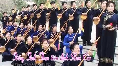Tiếng tính then trên đỉnh Slam Cao | Lời thơ: Lê Chí Thanh - Hội bảo tồn dân ca các dân tộc tỉnh CB