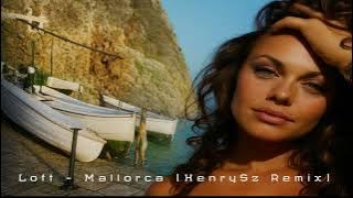 Loft – Mallorca (HenrySz Remix)