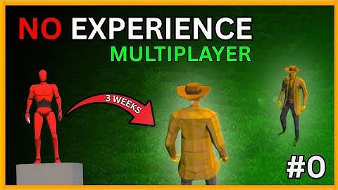 NO EXPERIENCE: I Built a Multiplayer Game in 3 Weeks (Update #0)