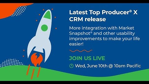 Top Producer® X updates (June 2020) - usability changes & Market Snapshot® integration