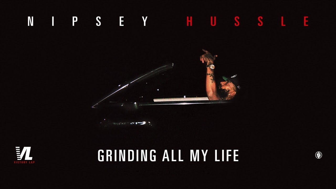 Nipsey Hussle - Grinding All My Life (432Hz)