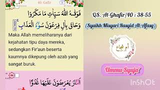 Surah Al-Ghafir/Al-Mu'min (40) ayat 38-55, Syaikh Misyari Rasyid Al-Afasy