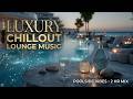 Sunset Chillout Serenity 🌅 Luxury Lounge Music for Study