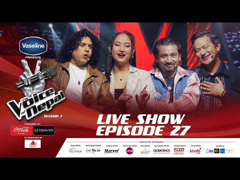 The Voice Of Nepal Season 7 2026 Episode 27 Live Shows 