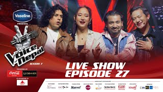 The Voice of Nepal Season 7 - 2026 - Episode 27 | Live Shows