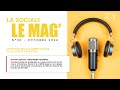 La Sociale Le Mag' n°30 - Octobre 2024