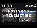 Mettre le RSSI sans télémétrie facilement - Tuto Drone FPV