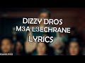 Dizzy DROS M3A L3ECHRANE Lyrics Dizzy DROS M3A L3ECHRANE Lyrics