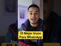 El Mejor truco para WhatsApp 👀