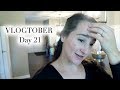 VLOGTOBER 2018 Day 21: One Of Those Days