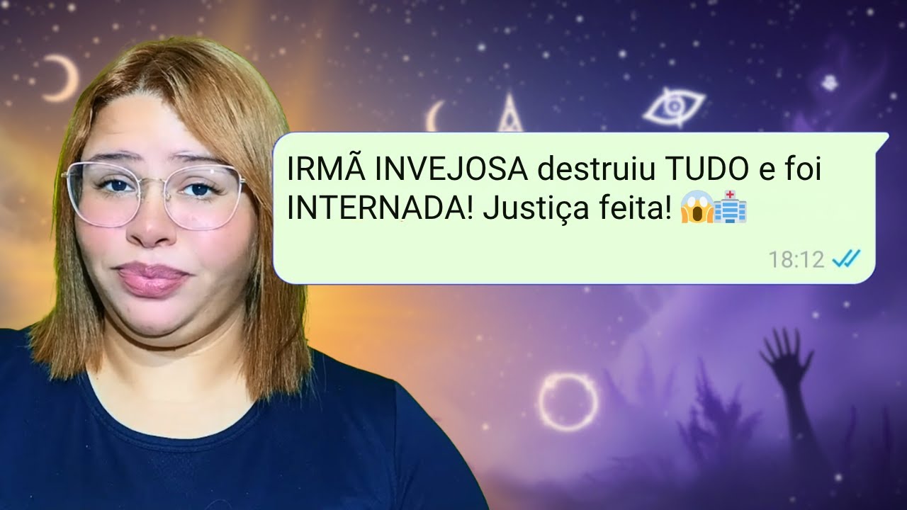 IRMÃ INVEJOSA destruiu TUDO e foi INTERNADA! Justiça feita! 😱🏥