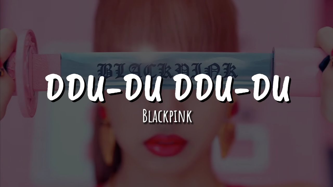 BLACKPINK 'DDUDU DDUDU' Lyrics YouTube