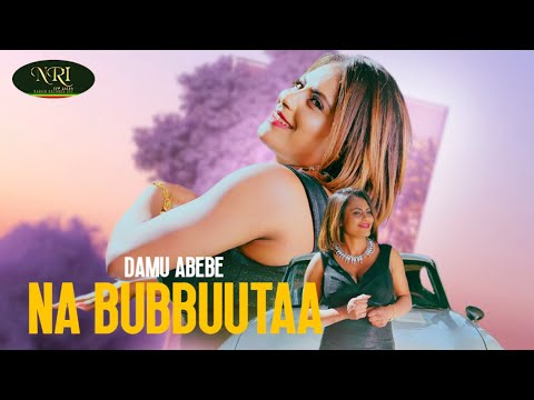 Damu Abebe   Na Bubbuutaa   New Ethiopian Oromo Music 2023 Official Video