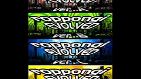 roppongi EVOLVED 偽Long version