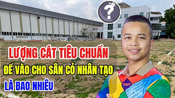 Lượng cát tiêu chuẩn để vào cho sân cỏ nhân tạo là bao nhiêu
