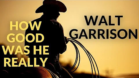 WALT GARRISON HOW GOOD WAS HE REALLY?