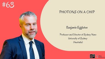 Photons on a Chip ft. Benjamin Eggleton | #63 Under the Microscope