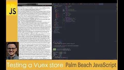Palm Beach JS - Testing a Vuex store by TheVueGuy