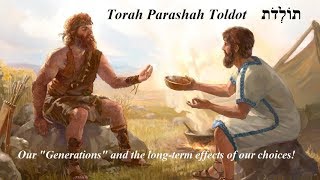 # 6 - Torah Parashah Toldot (Generations)
