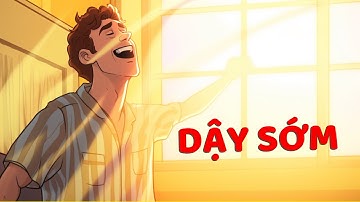 7 Cách Giúp Bạn THỰC SỰ Dậy Sớm