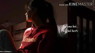 || Bina tere na ik pal ho || Female version || sad Whatsapp status