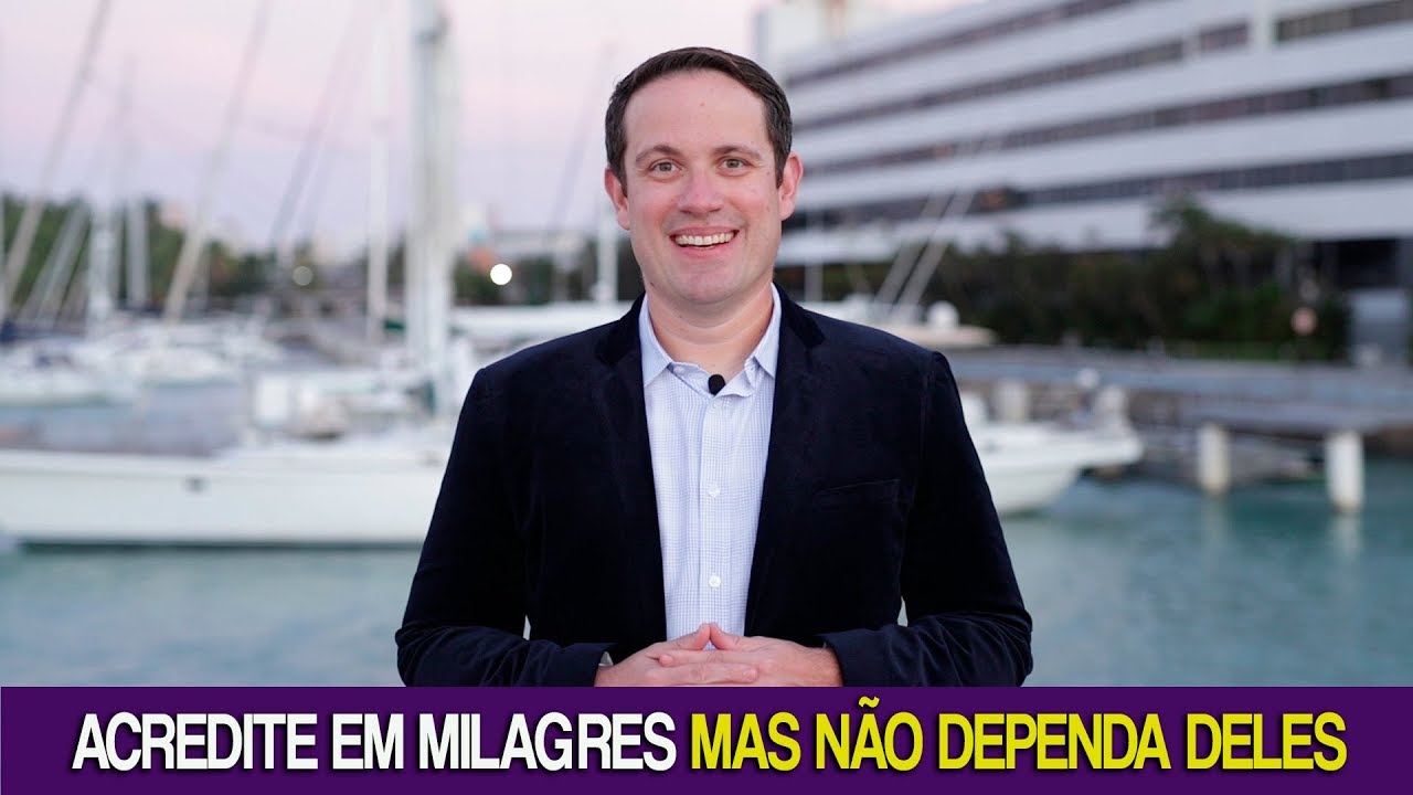 Acredite Em Milagres Mas Nao Dependa Deles