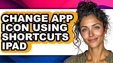 How to Change App Icon Using Shortcuts Ipad - Step by Step