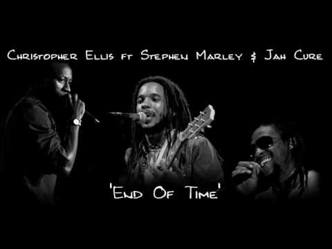 Christopher Ellis ft Stephen Marley & Jah Cure - End Of Time