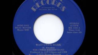 Chris Rhodes Band - Wait Until Dark