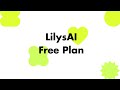 LilysAI Free Plan — Now More Powerful