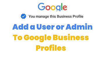 ADDING USERS & Managers to a Google Business Profile 2023 - Share a Google Business Profile