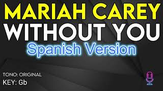 Mariah Carey - Sin Ti (Without You Spanish Version) - Karaoke Instrumental