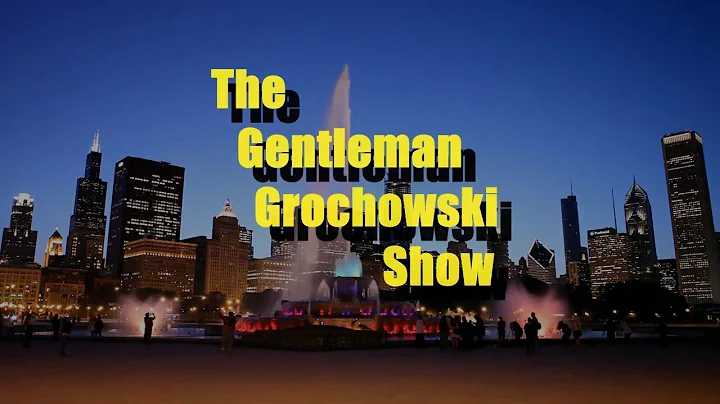 The Gentleman Grochowski Show Test Intro
