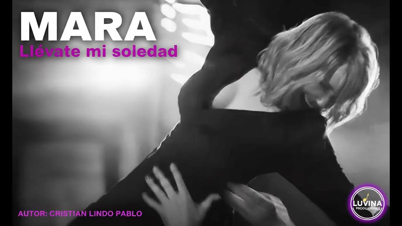 Llévate mi soledad. Mara. Autor: Cristian Lindo Pablo