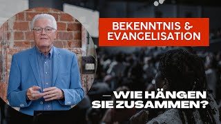 Wie hängen Evangelisation und Bekenntnis zusammen? - Ulrich Parzany