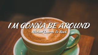 MLTR - I'm Gonna Be Around You [ Lyrics + Vietsub ]