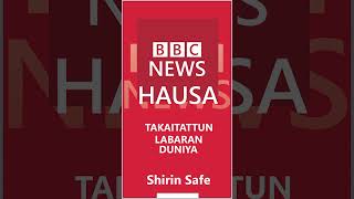 BBC HAUSA LABARAN SAFE NA 28.09.2025 #shorts