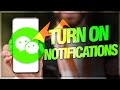 How To Turn On Notifications On WeChat App 