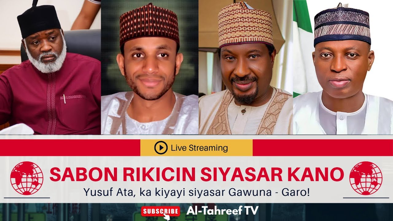 SABON RIKICIN SIYASAR KANO - Yusuf Ata, ka kiyayi siyasar gidan Gawuna-Garo