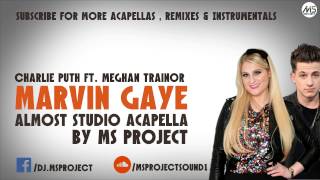 Charlie Puth - Marvin Gaye (Official Acapella - Vocals Only) Ft. Meghan Trainor + DL