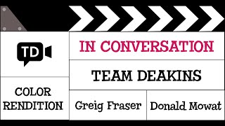 Team Deakins 'In Conversation' on Color Rendition
