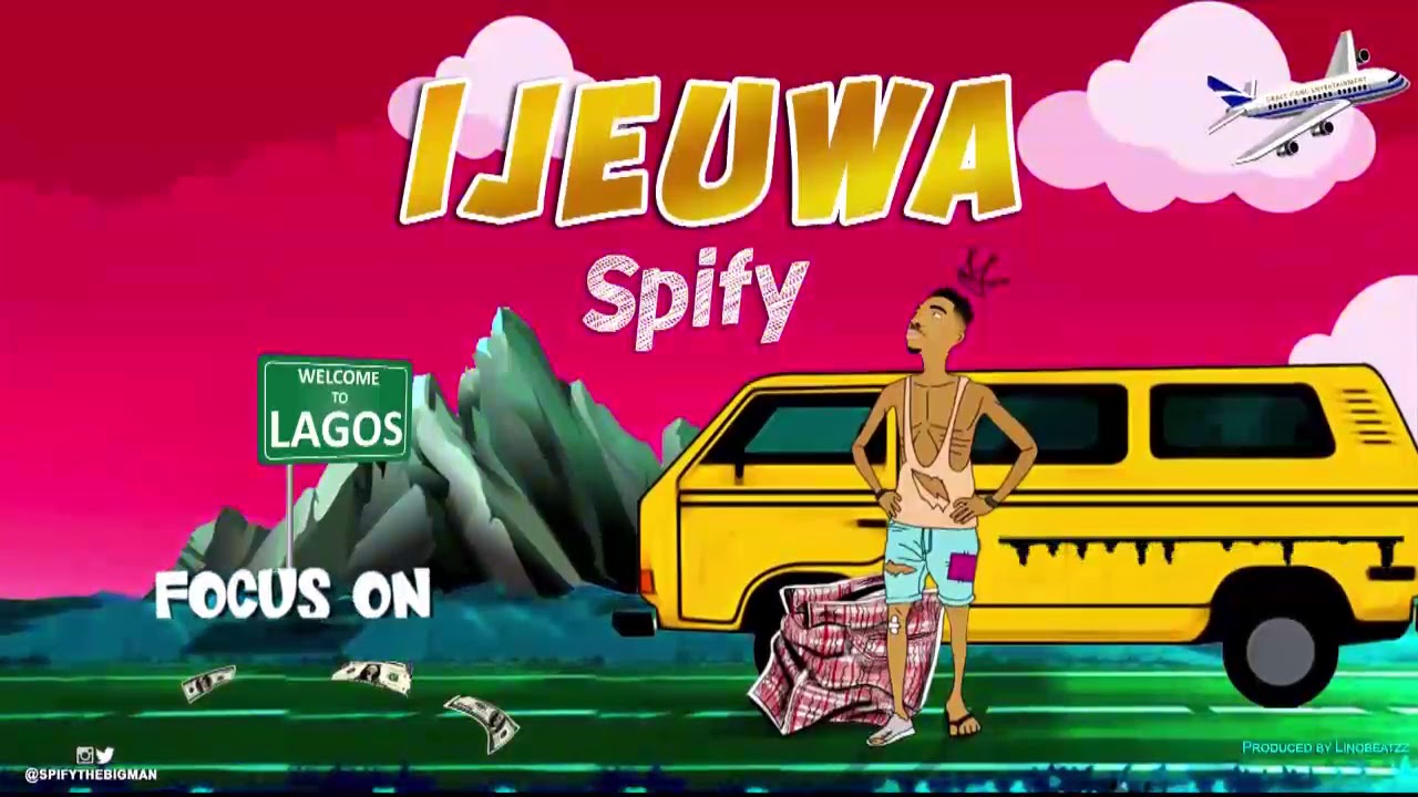 Download SPIFY - IJEUWA (Official Audio)